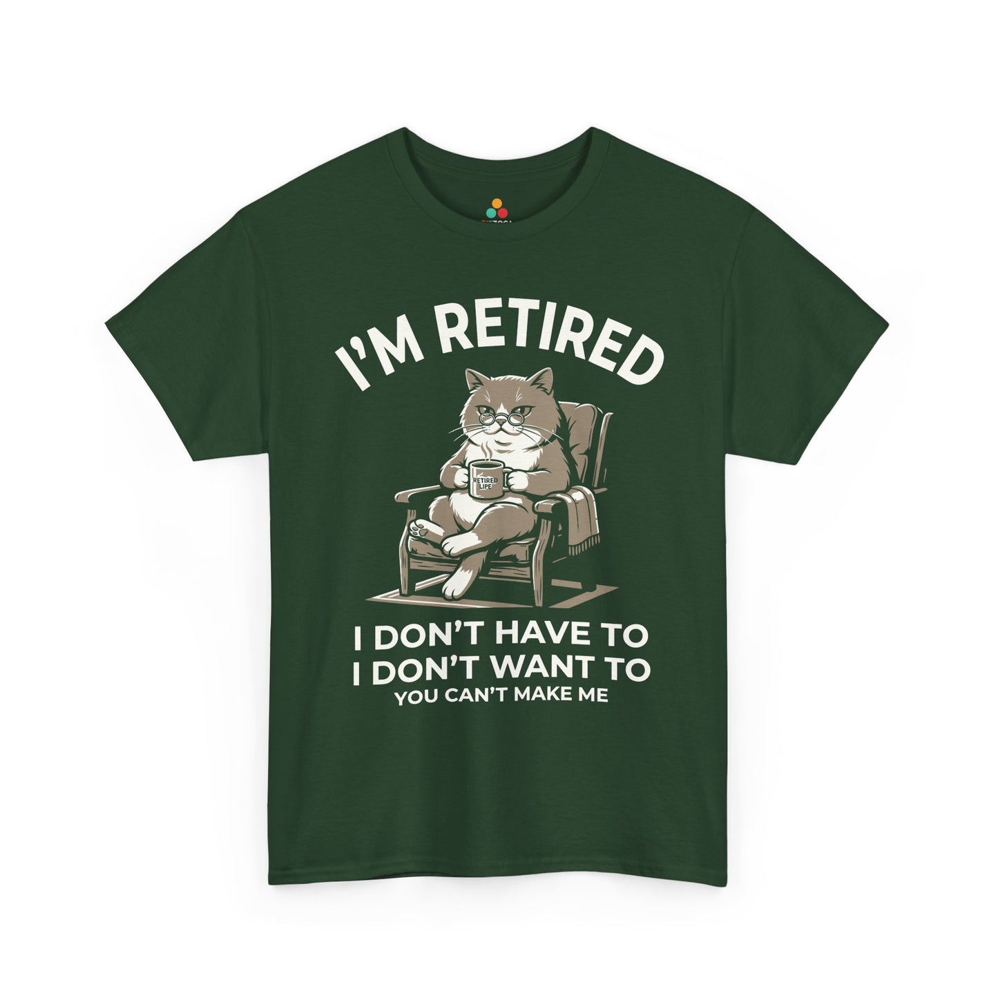 Funny Retired Cat Lover Unisex T-shirt I’m Retired I Don’t Have To | TEEZOCA 
