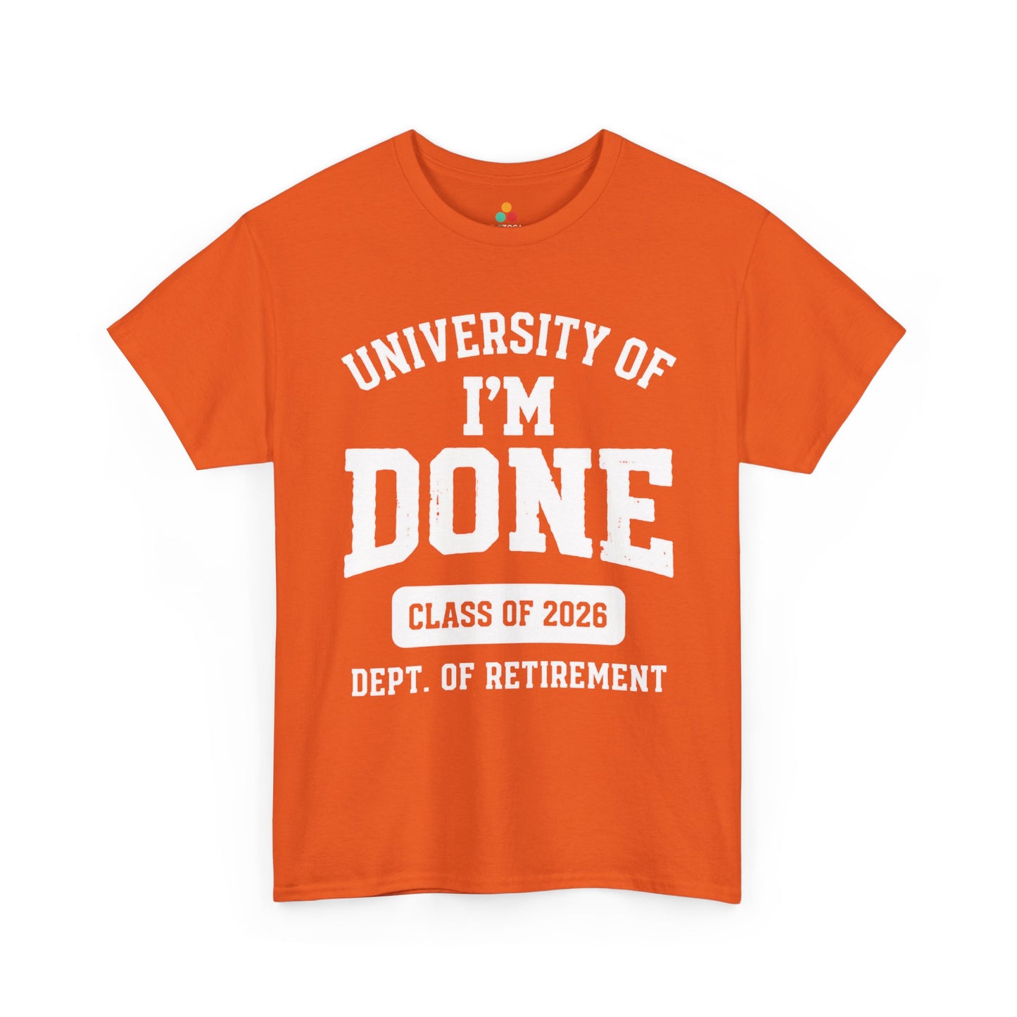 University of I’m Done Class of 2026 Unisex T-shirt – Funny Retirement | TEEZOCA 