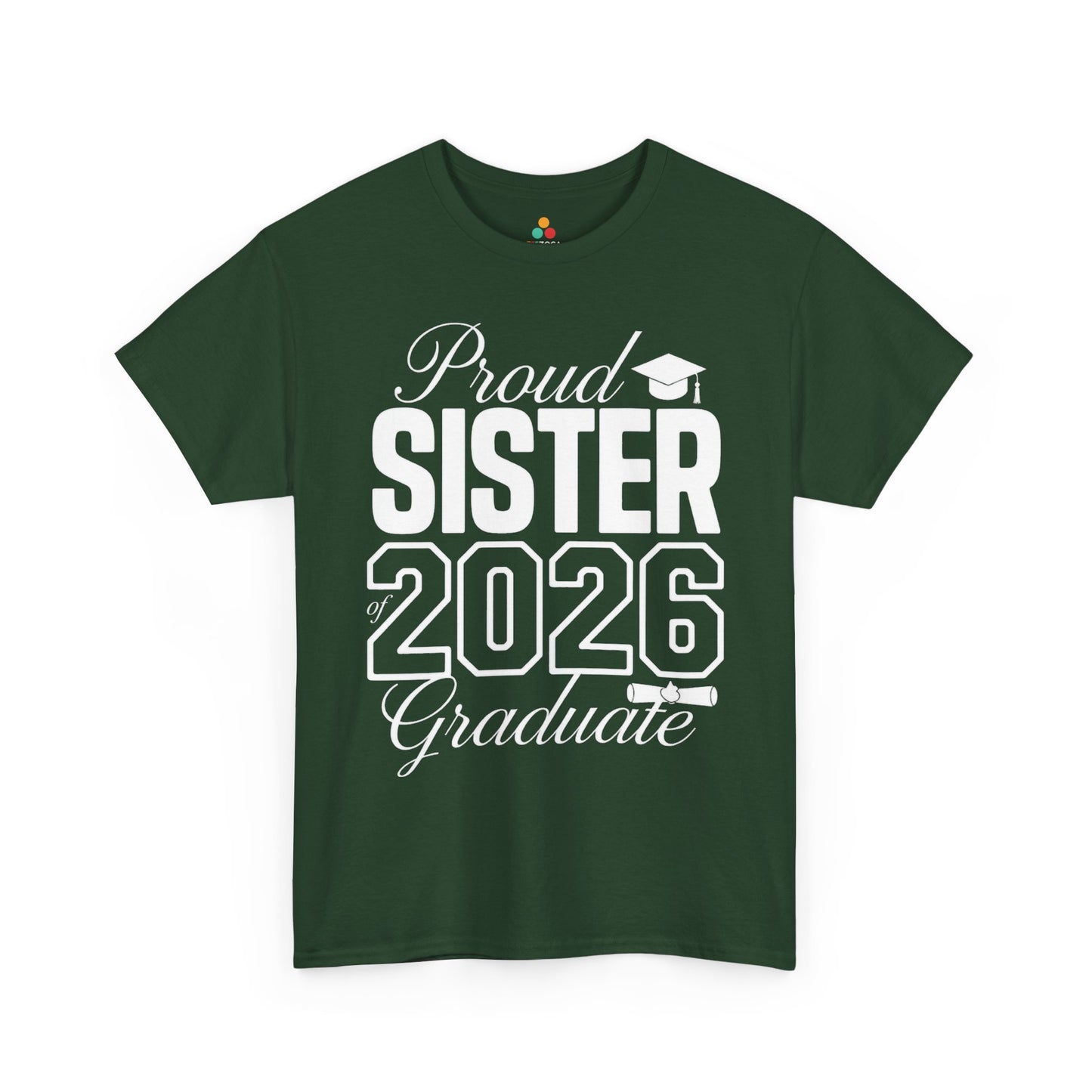 Proud Sister of 2026 Graduate Unisex T-shirt – Graduation Gift | TEEZOCA 