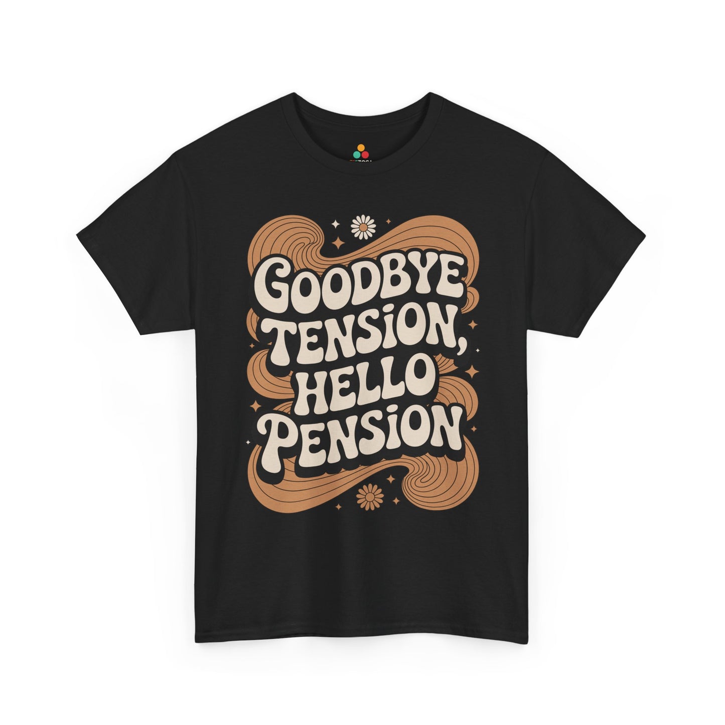 Goodbye Tension Hello Pension Retro Quote Unisex T-shirt | TEEZOCA 