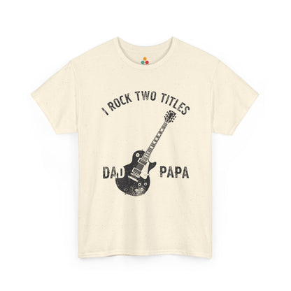 TEEZOCA cream “I Rock Two Titles Dad Papa” funny dad and papa t-shirt shown flat.