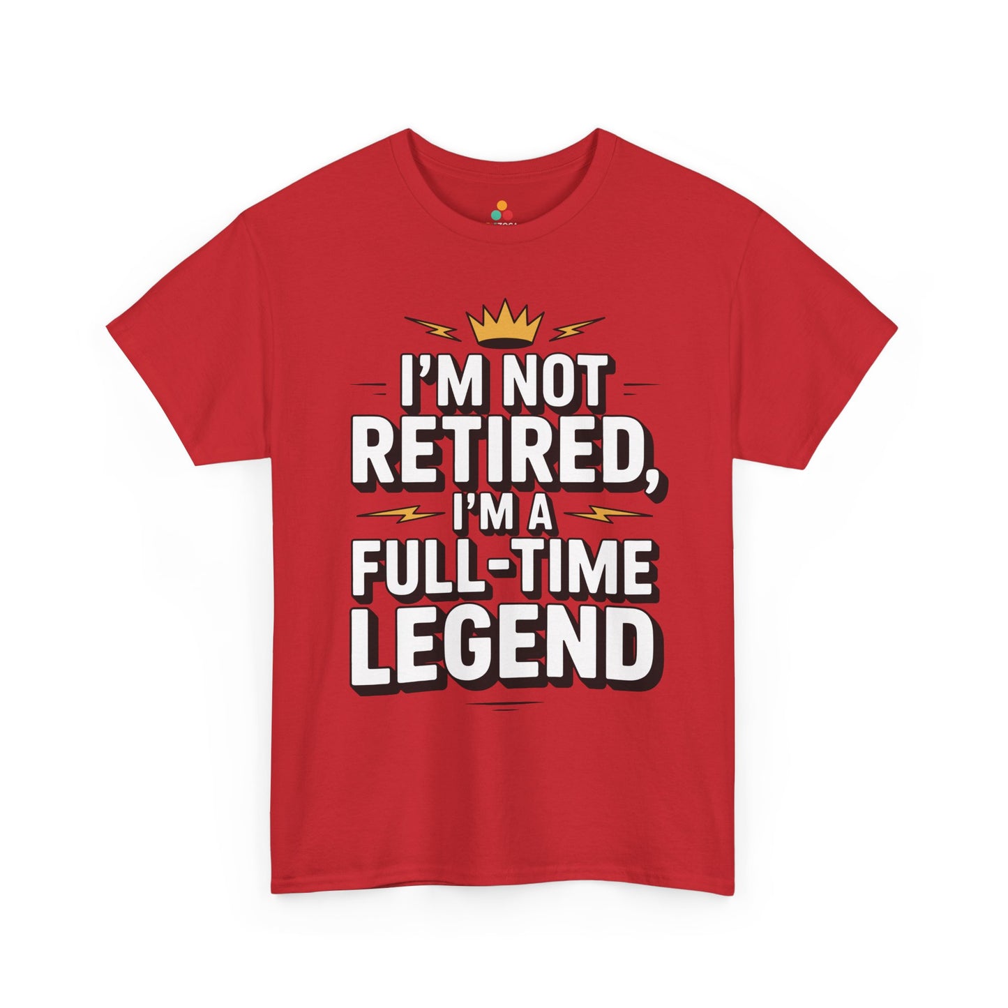 TEEZOCA crown lightning retirement slogan Unisex T-shirt I'm Not Retired I'm a Full-Time Legend Bold Statement Unisex T-shirt | TEEZOCA 
