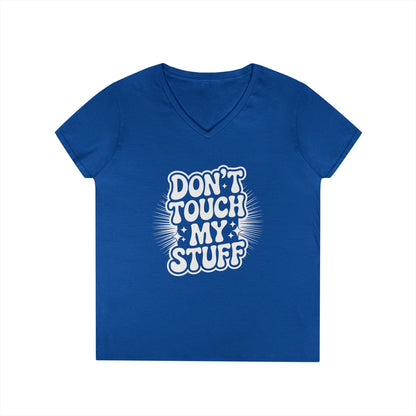 Don’t Touch My Stuff Bold Statement Graphic V-Neck T-Shirt for Women | TEEZOCA 