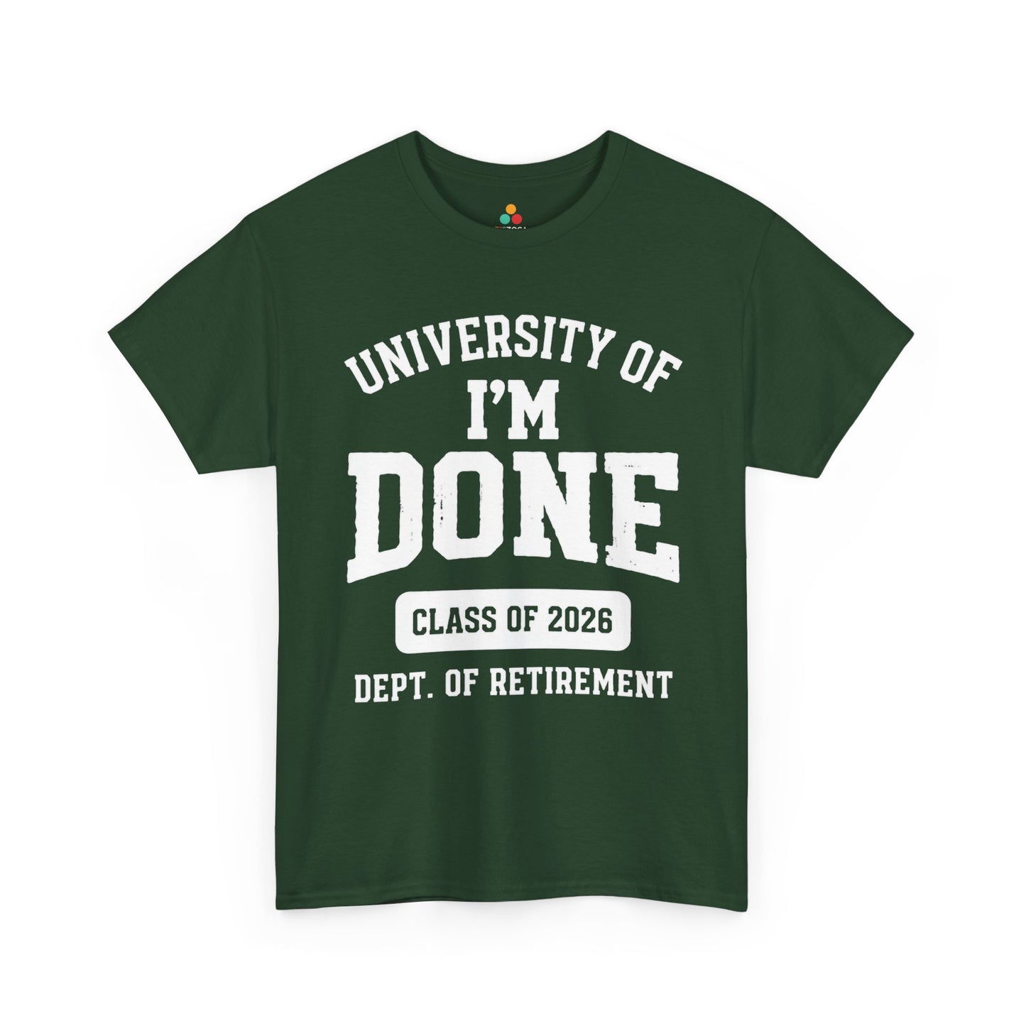 University of I’m Done Class of 2026 Unisex T-shirt – Funny Retirement | TEEZOCA 