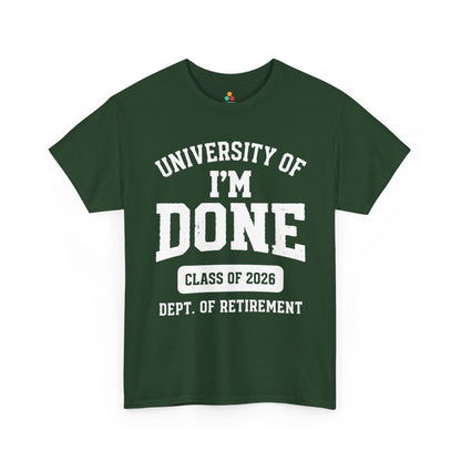 University of I’m Done Class of 2026 Unisex T-shirt – Funny Retirement | TEEZOCA 