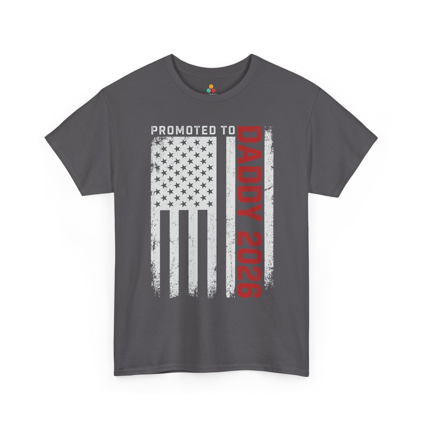 Promoted to Daddy 2026 American Flag Funny Gift Unisex T-shirt | TEEZOCA 