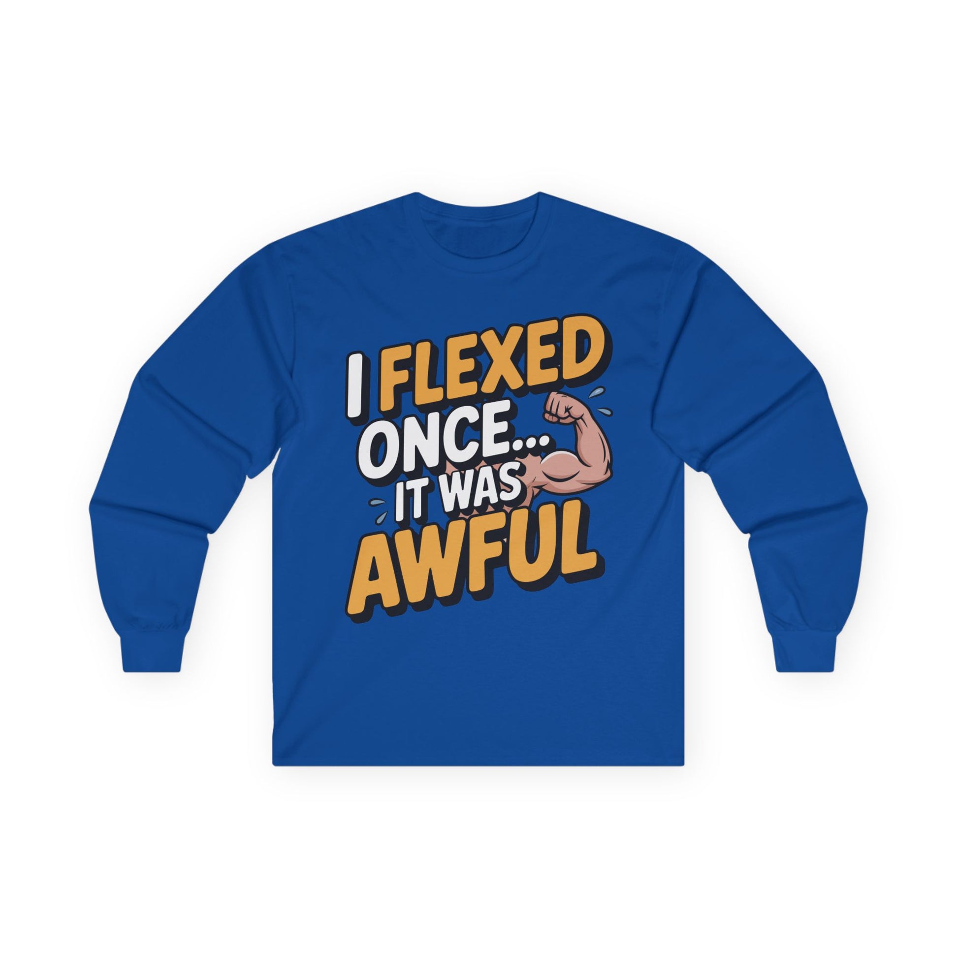 TEEZOCA flex humor fitness long-sleeve shirt Blue long-sleeve shirt with humorous text design on a white background