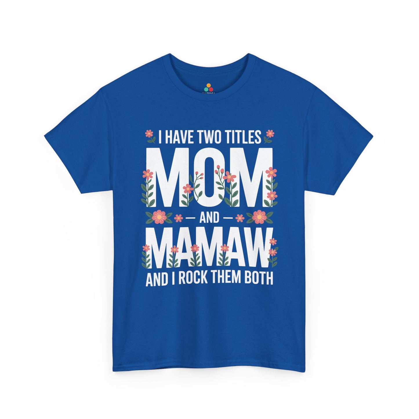Mom Mamaw Women's T-shirt Funny Mom Life Mother's Day Gift Tee | TEEZOCA 