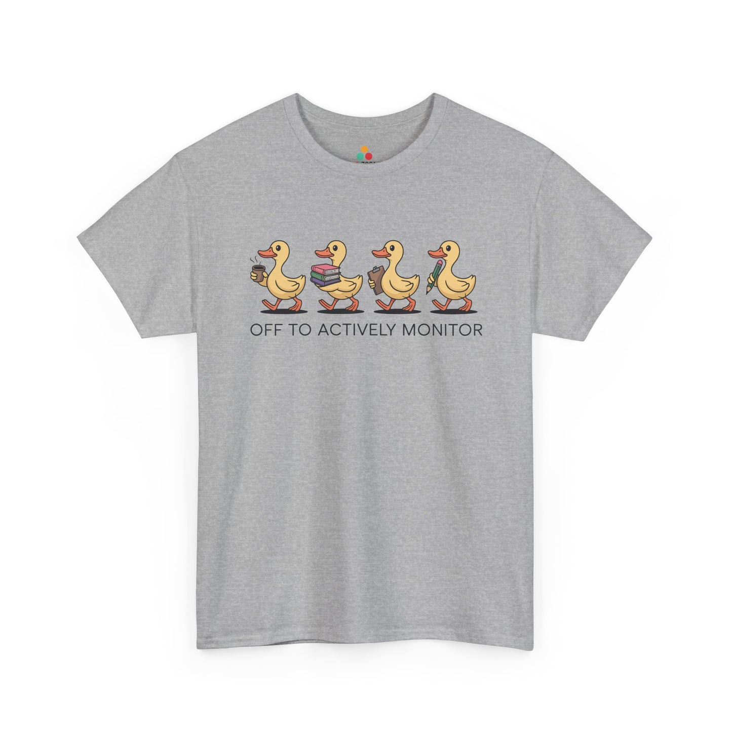Funny Duck Teacher Shirt Unisex T-shirt, Actively Monitor Gift | TEEZOCA 