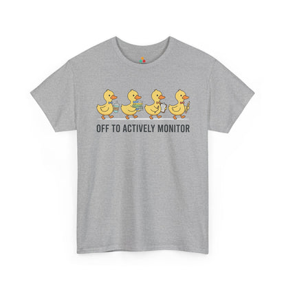 Funny Duck Teacher Shirt Unisex T-shirt, Actively Monitor Gift | TEEZOCA 