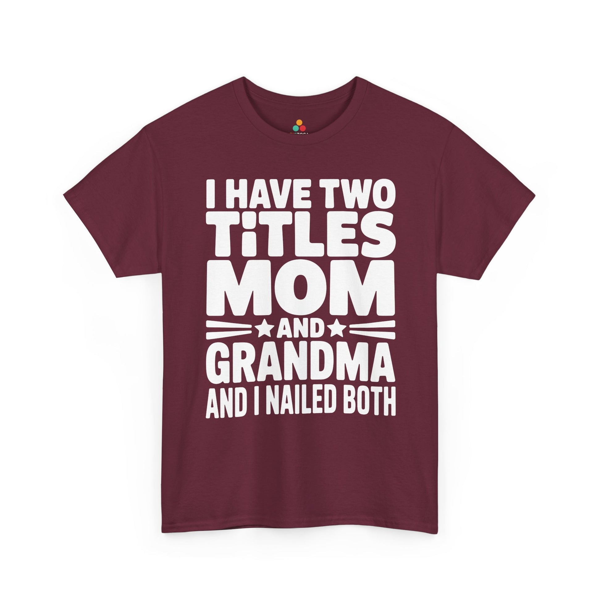 I Have Two Titles Mom Grandma Women's T-shirt Mother's Day Funny | TEEZOCA 