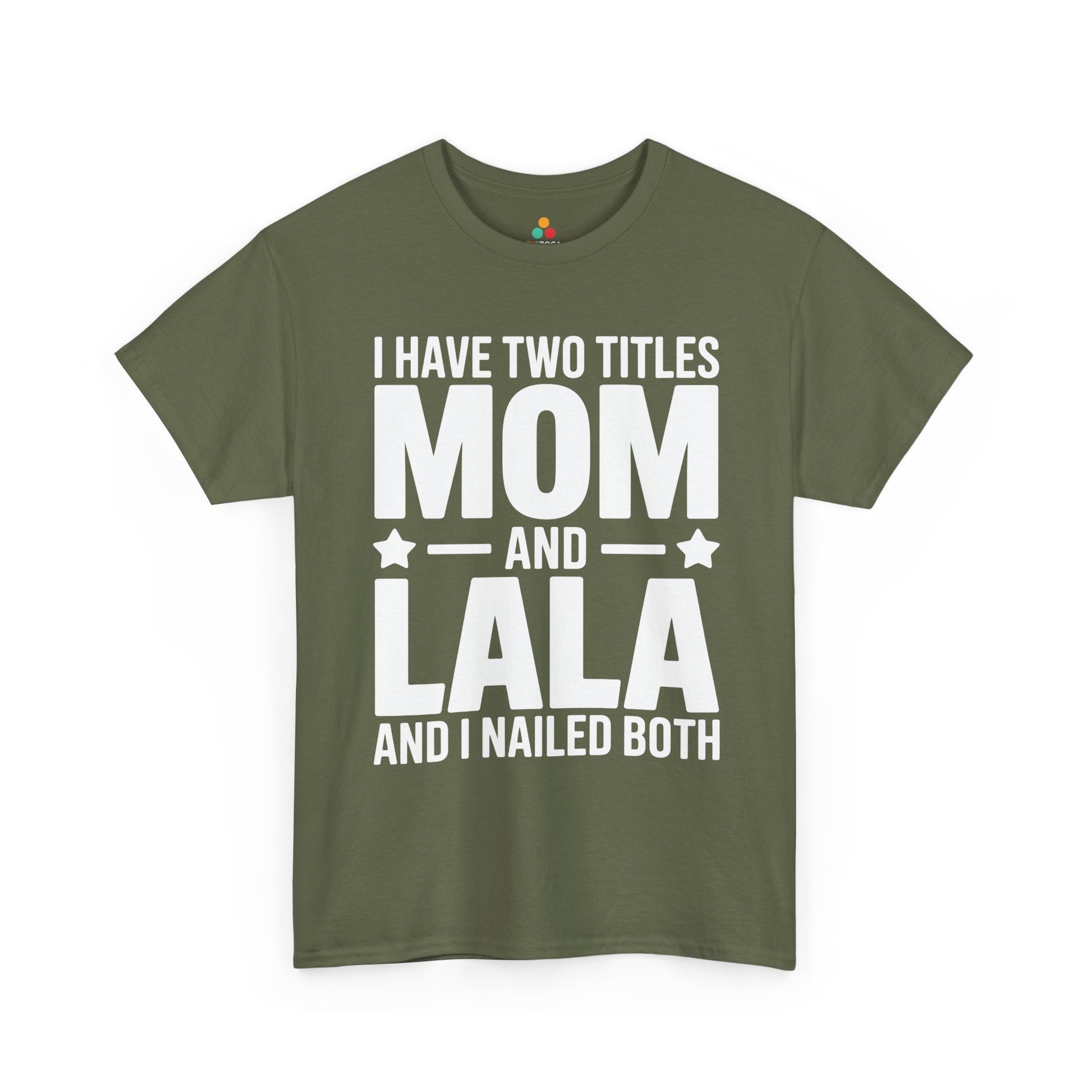 I Have Two Titles Mom and Lala Women's T-shirt Funny Mother's Day Gift | TEEZOCA 
