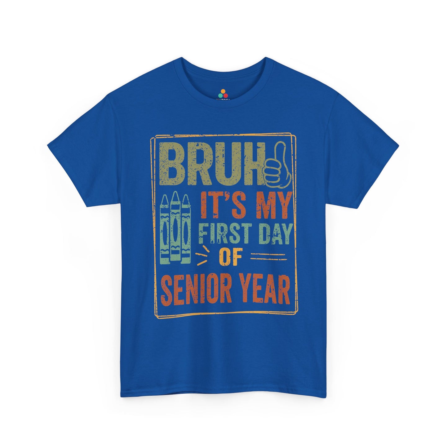 Bruh It’s My First Day of SeniorYear Back-to-School Unisex T-shirt | TEEZOCA 