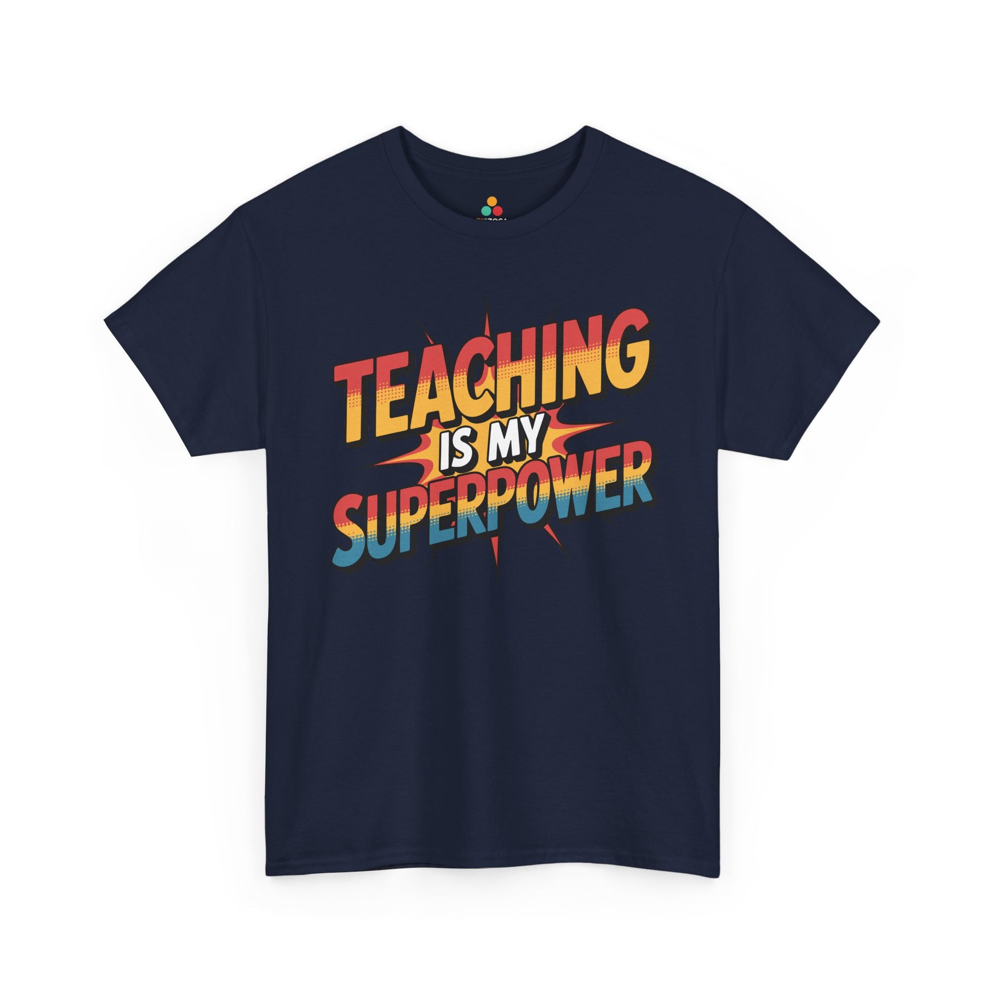 TEEZOCA funny teacher appreciation graphic on Unisex T-shirt for school year Teaching Is My Superpower Funny Teacher Back to School Unisex T-shirt | TEEZOCA 