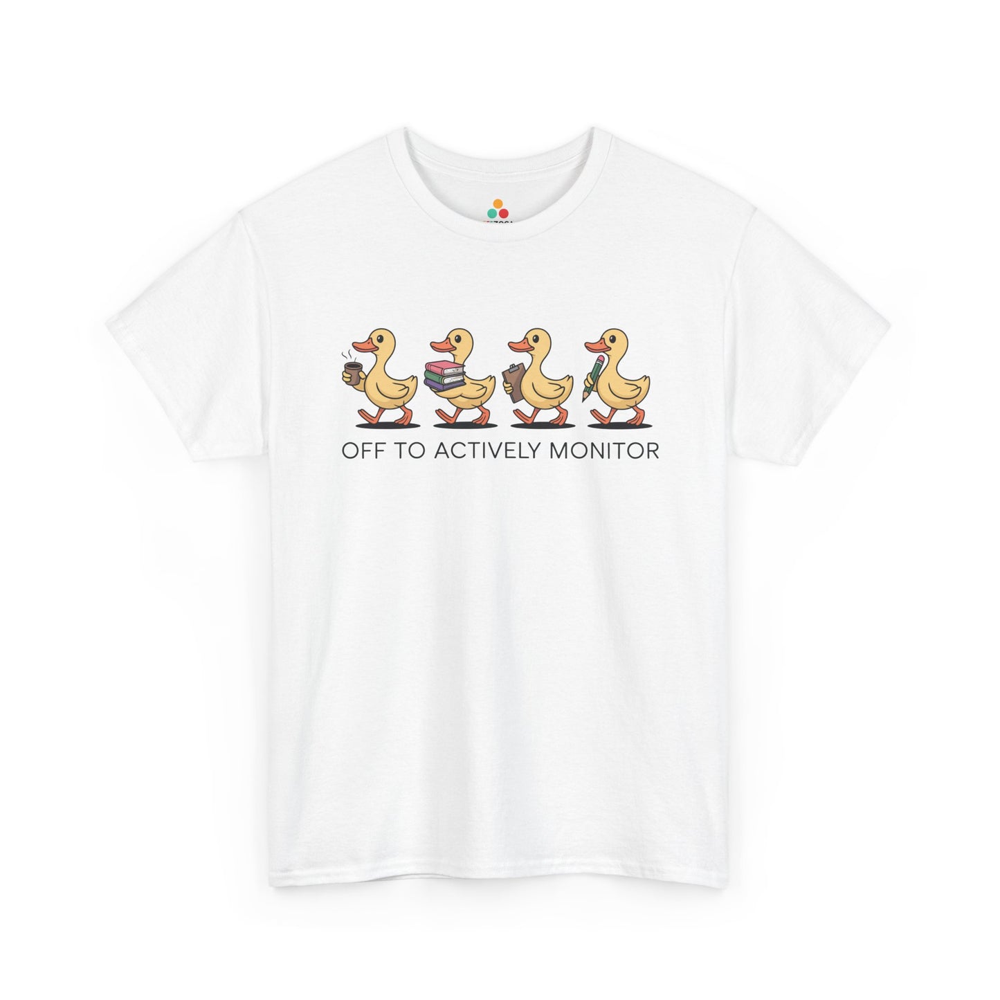 Funny Duck Teacher Shirt Unisex T-shirt, Actively Monitor Gift | TEEZOCA 