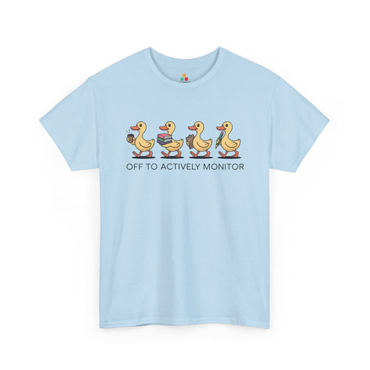 Funny Duck Teacher Shirt Unisex T-shirt, Actively Monitor Gift | TEEZOCA 
