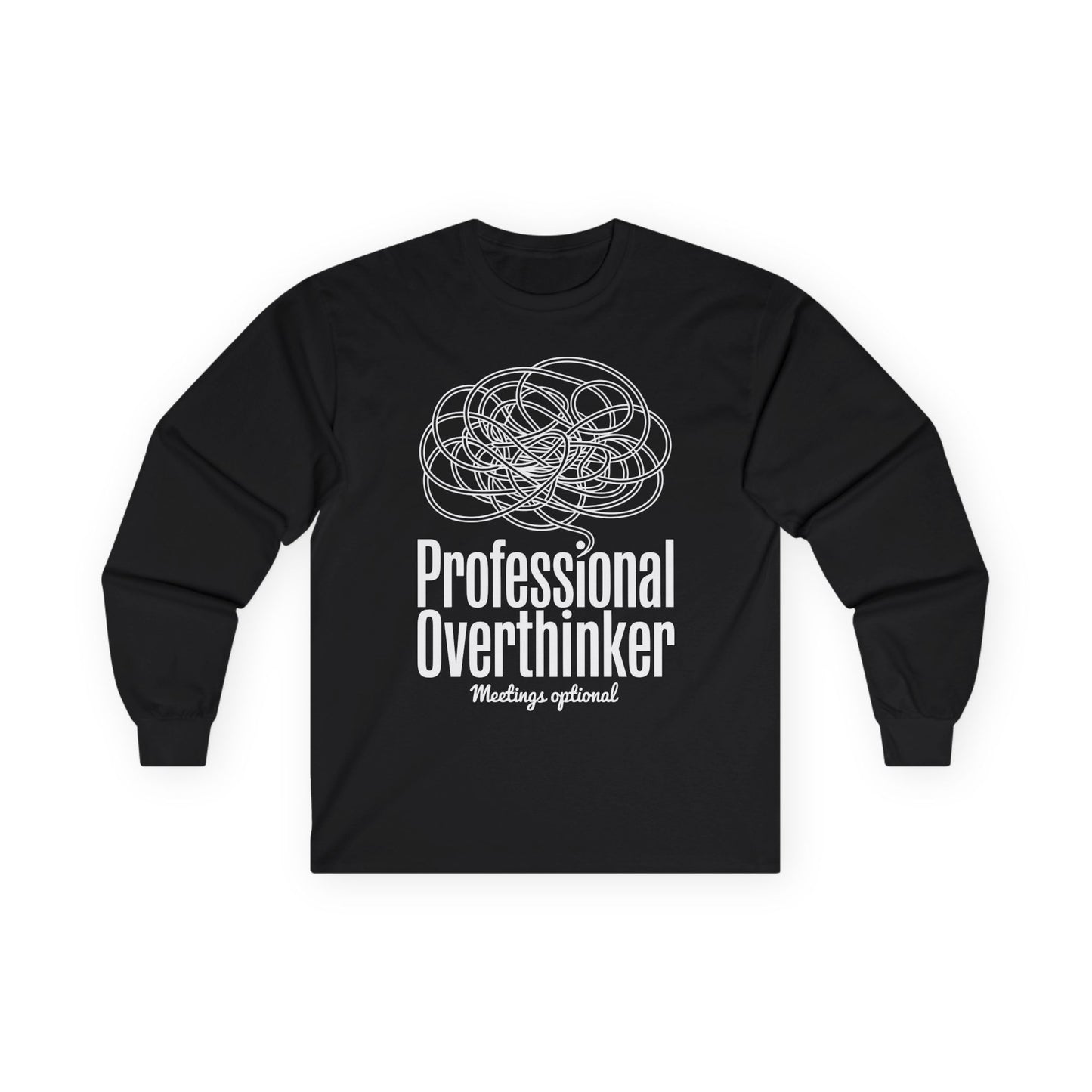 TEEZOCA funny work humor overthinker unisex long-sleeve t-shirt Black long-sleeve shirt with white text and graphic on a white background
