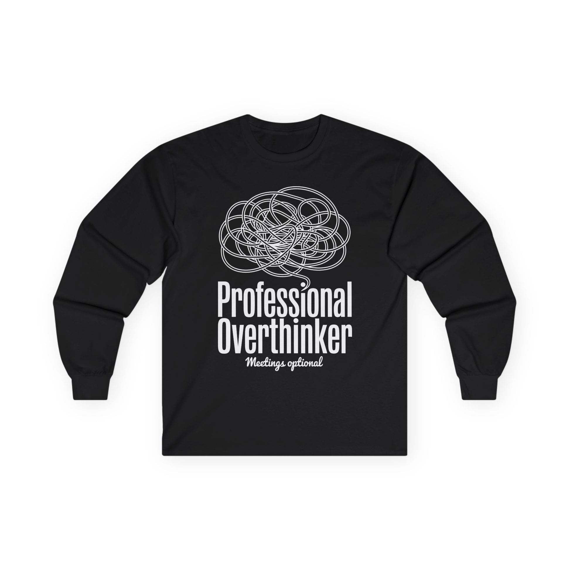 TEEZOCA funny work humor overthinker unisex long-sleeve t-shirt Black long-sleeve shirt with white text and graphic on a white background