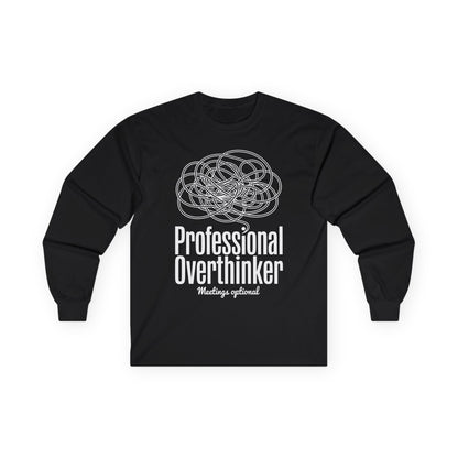 TEEZOCA funny work humor overthinker unisex long-sleeve t-shirt Black long-sleeve shirt with white text and graphic on a white background
