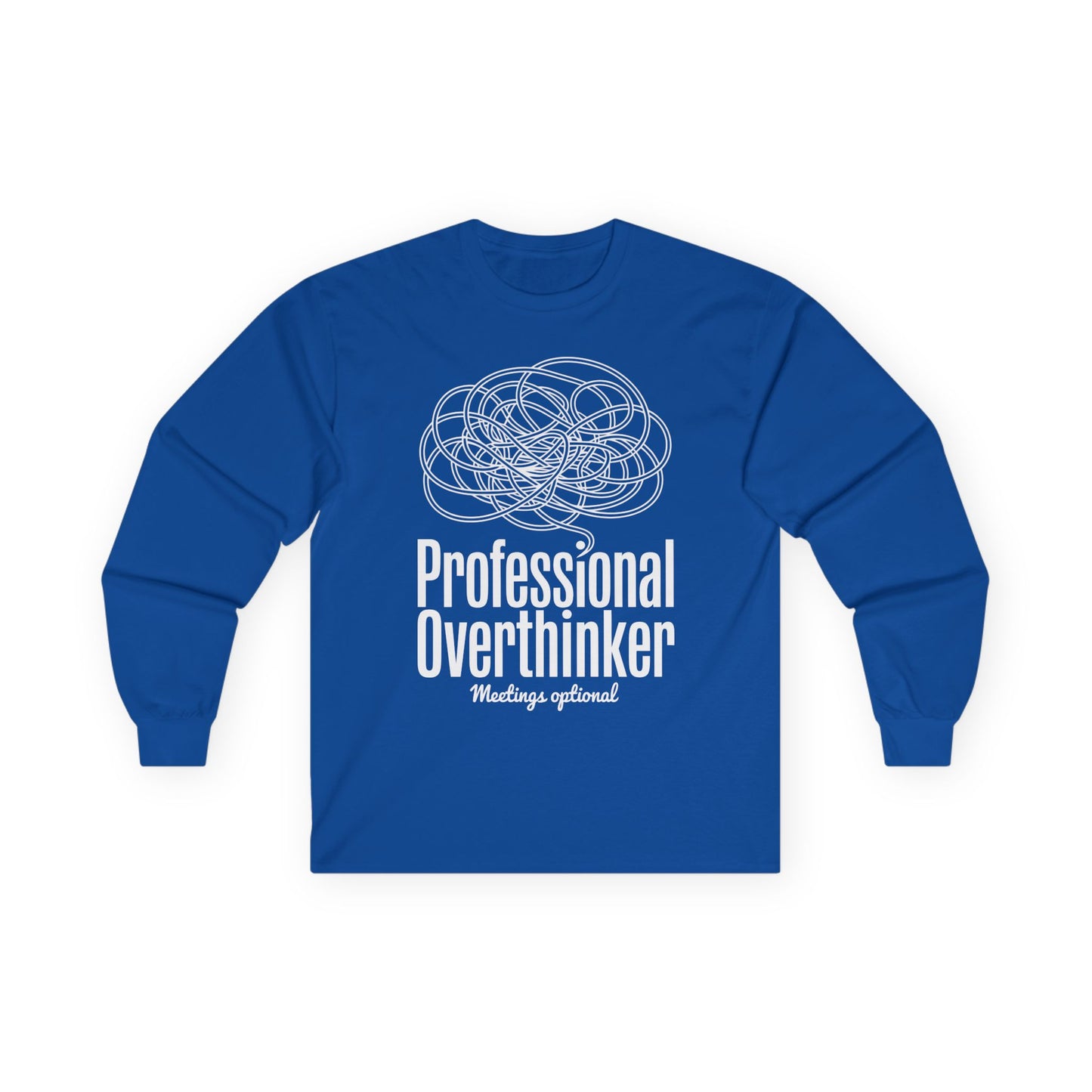 TEEZOCA funny work humor overthinker unisex long-sleeve t-shirt Blue long-sleeve shirt with white text and graphic on a white background