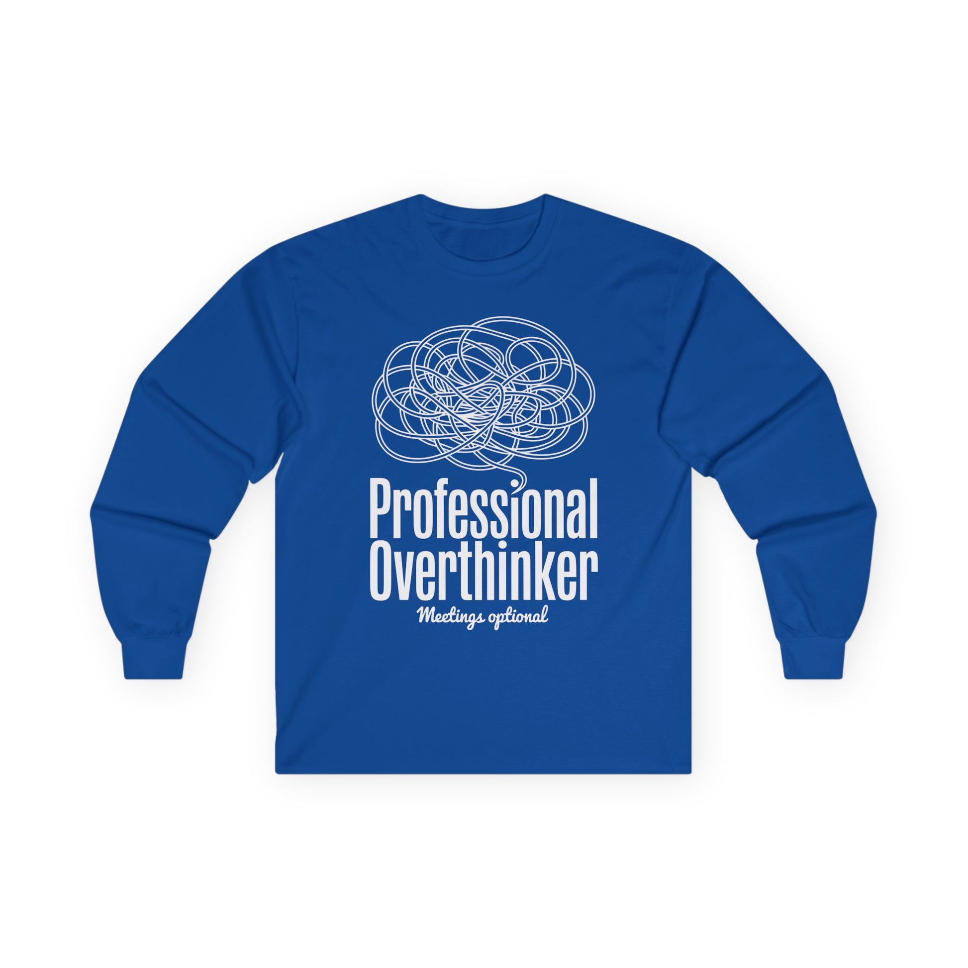 TEEZOCA funny work humor overthinker unisex long-sleeve t-shirt Blue long-sleeve shirt with white text and graphic on a white background