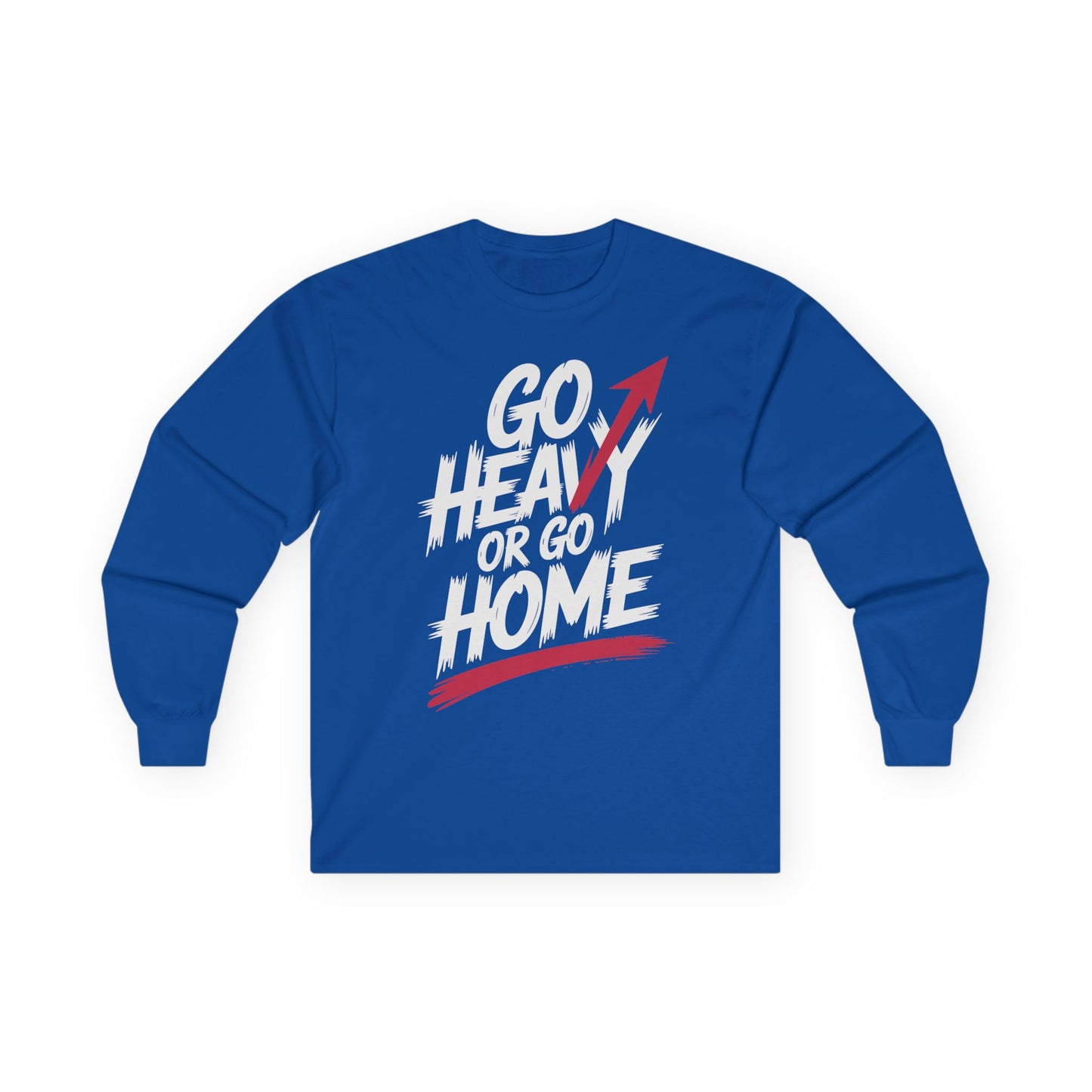 TEEZOCA go heavy or go home unisex long-sleeve t-shirt Blue long-sleeve shirt with 'Go Heavy or Go Home' text on a white background