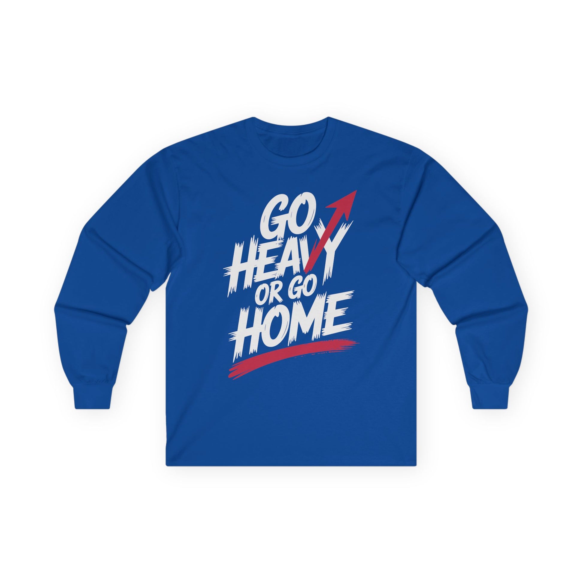 TEEZOCA go heavy or go home unisex long-sleeve t-shirt Blue long-sleeve shirt with 'Go Heavy or Go Home' text on a white background