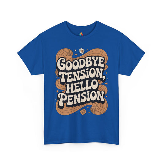 TEEZOCA goodbye tension hello pension retro quote Unisex T-shirt Goodbye Tension Hello Pension Retro Quote Unisex T-shirt | TEEZOCA 