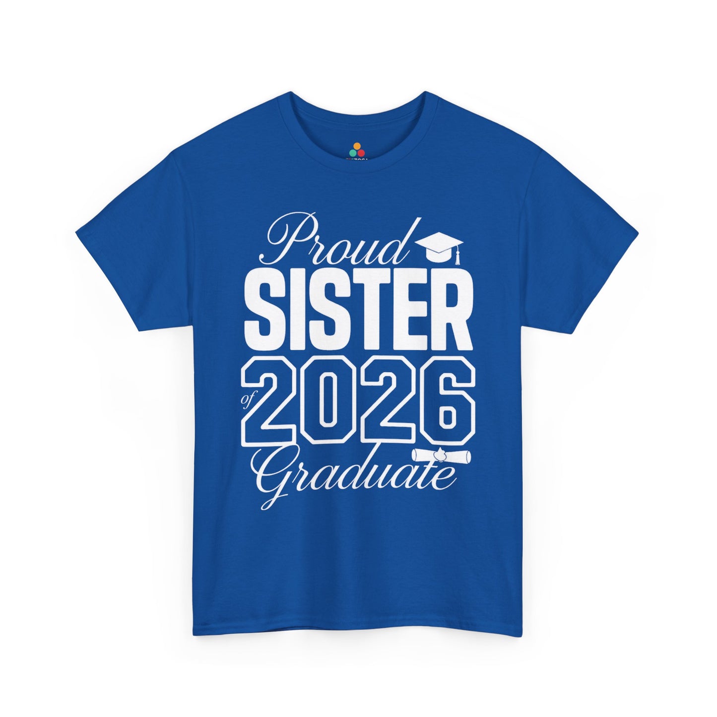 Proud Sister of 2026 Graduate Unisex T-shirt – Graduation Gift | TEEZOCA 
