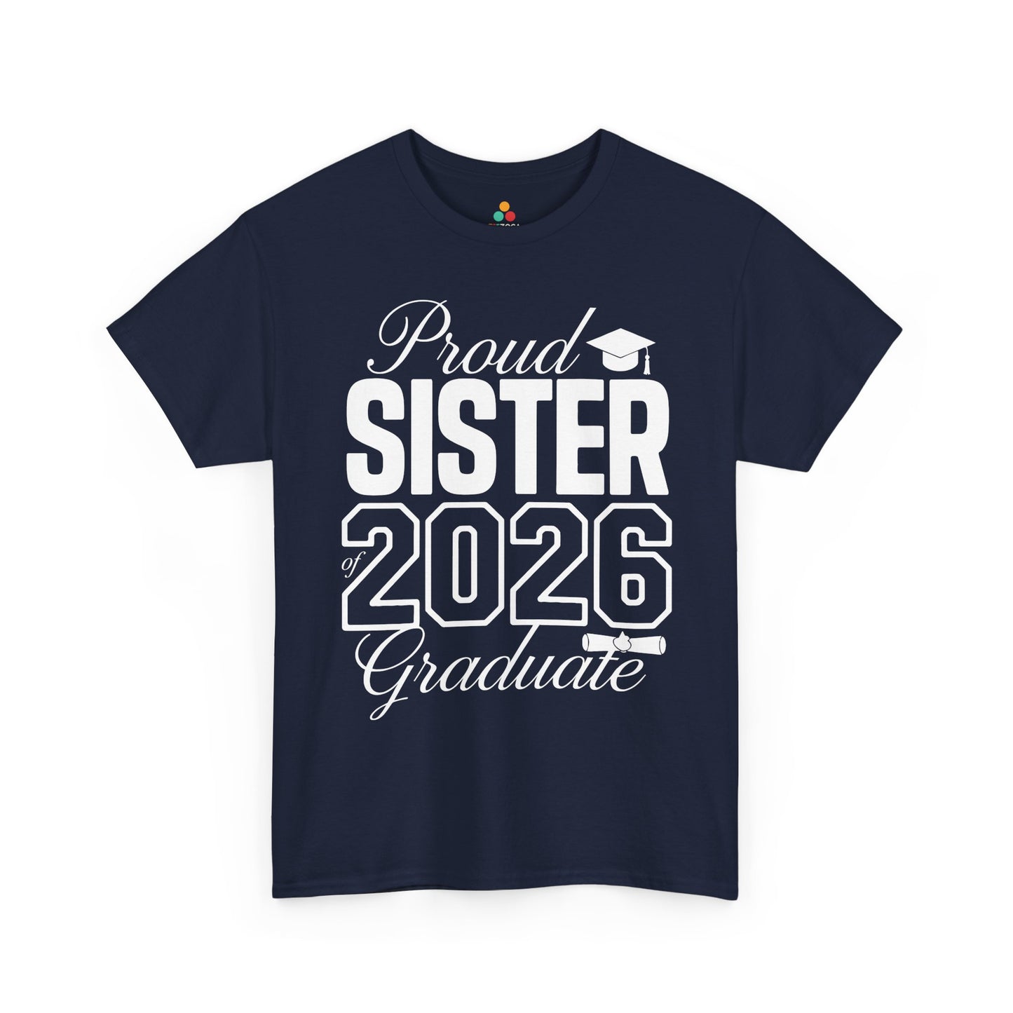 Proud Sister Class of 2026 Unisex T-shirt Graduation Gift Shirt | TEEZOCA 