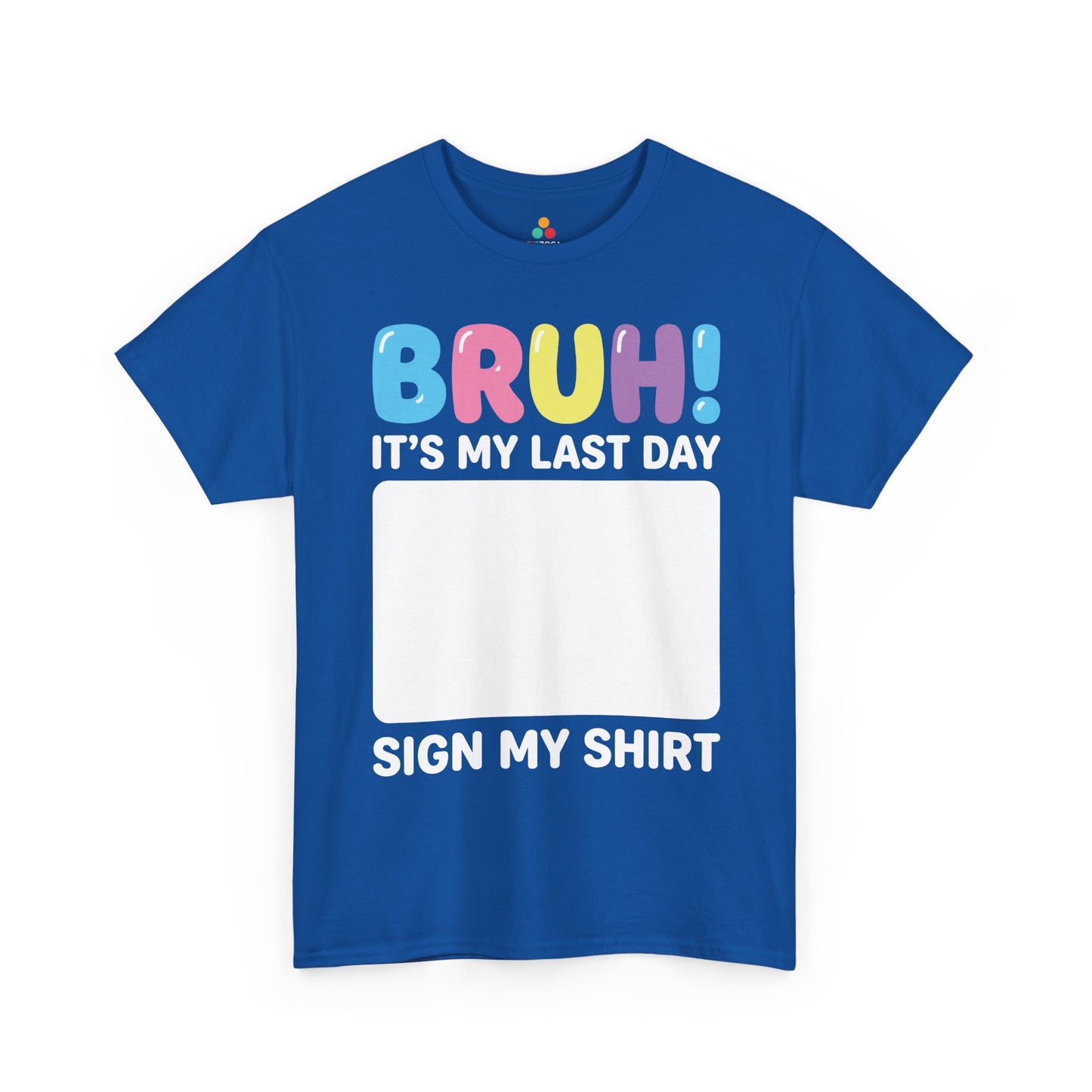 Last Day of School Sign My Shirt Unisex T-shirt Funny Graduation Shirt | TEEZOCA 