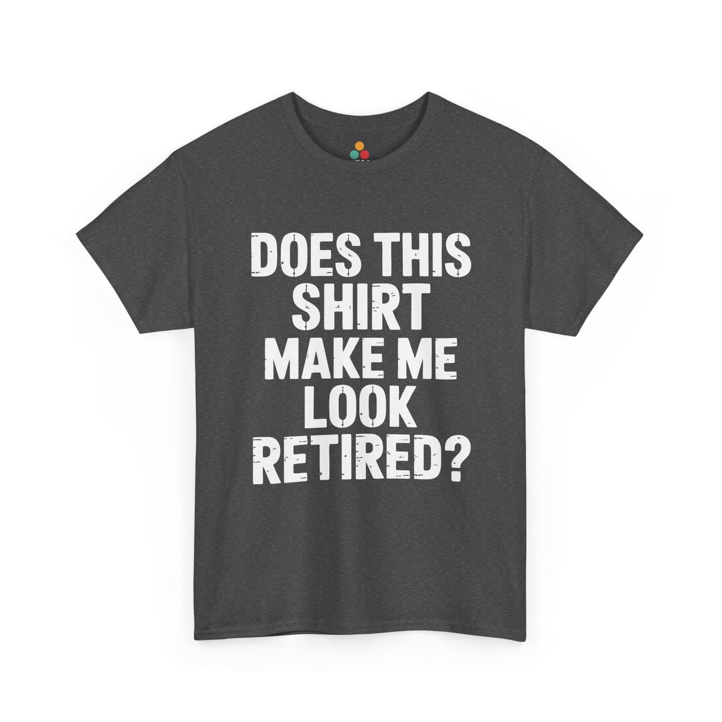 TEEZOCA gray “Does this shirt” funny retirement tee shown flat.
