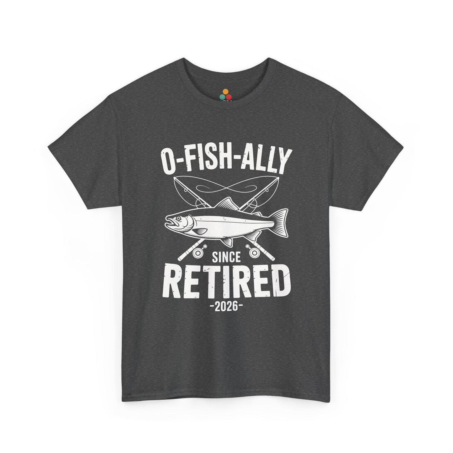 TEEZOCA gray O-Fish-ally Retired Since 2026 fishing graphic T-shirt flat.