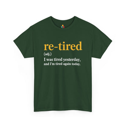 Retired Definition T-Shirt — Sarcastic Retirement Gift Re-Tired Graphic Tee | TEEZOCA 