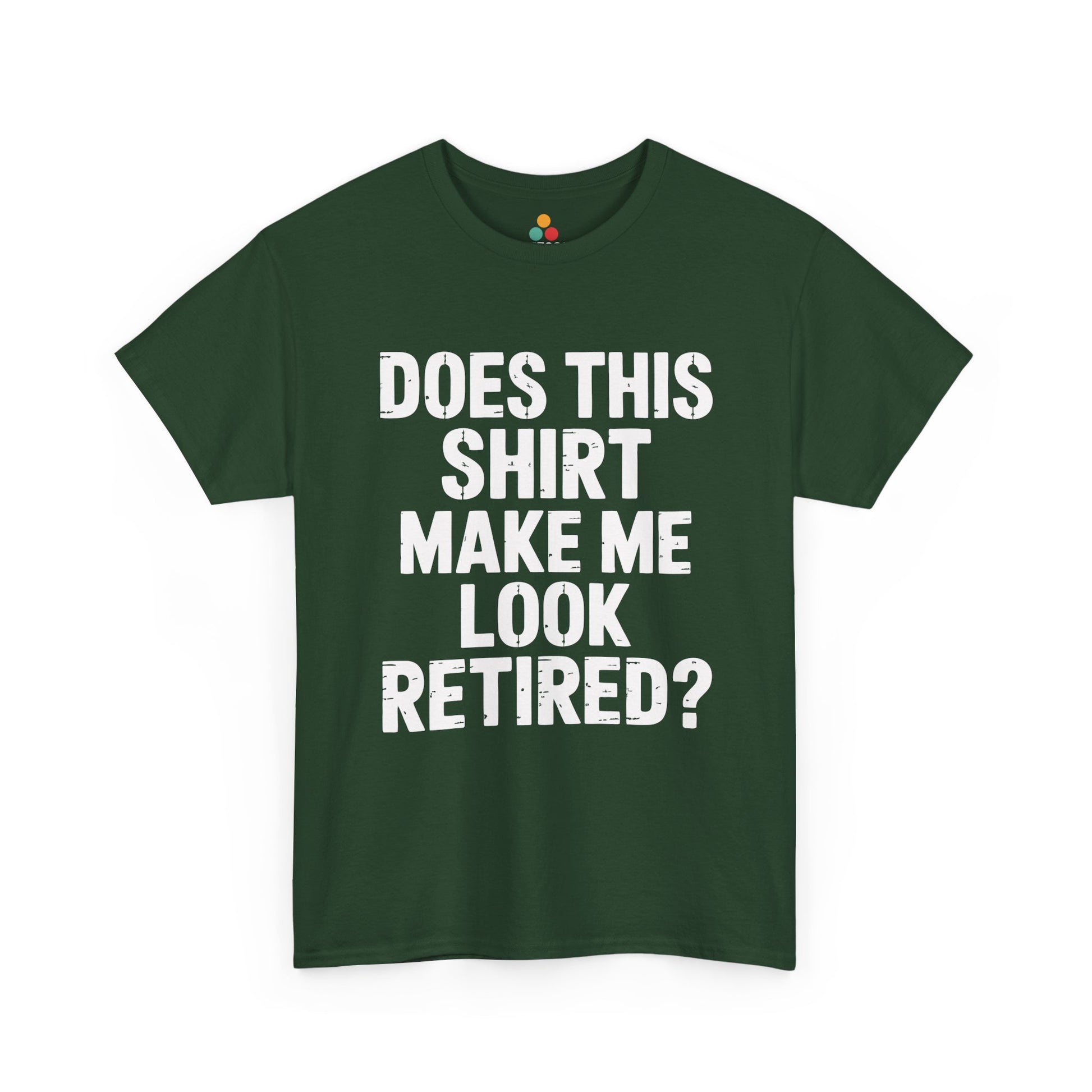 TEEZOCA green “Make me look retired” humorous graphic T-shirt displayed.