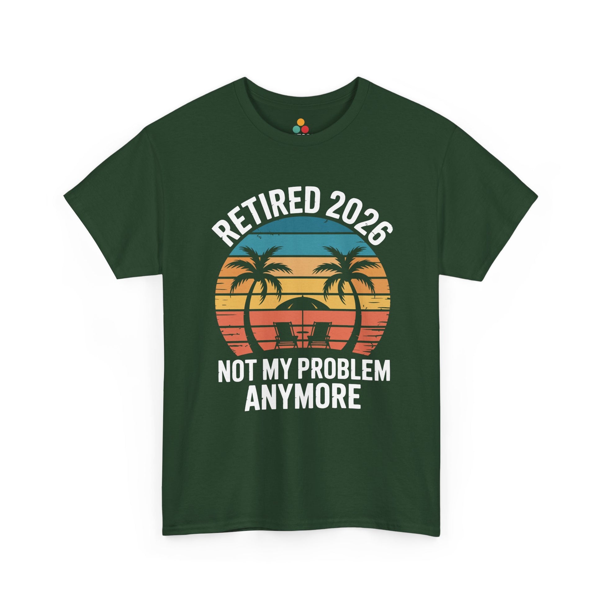 Retired 2026 Not My Problem Anymore Funny T-Shirt – Sarcastic Retirement Tee | TEEZOCA 