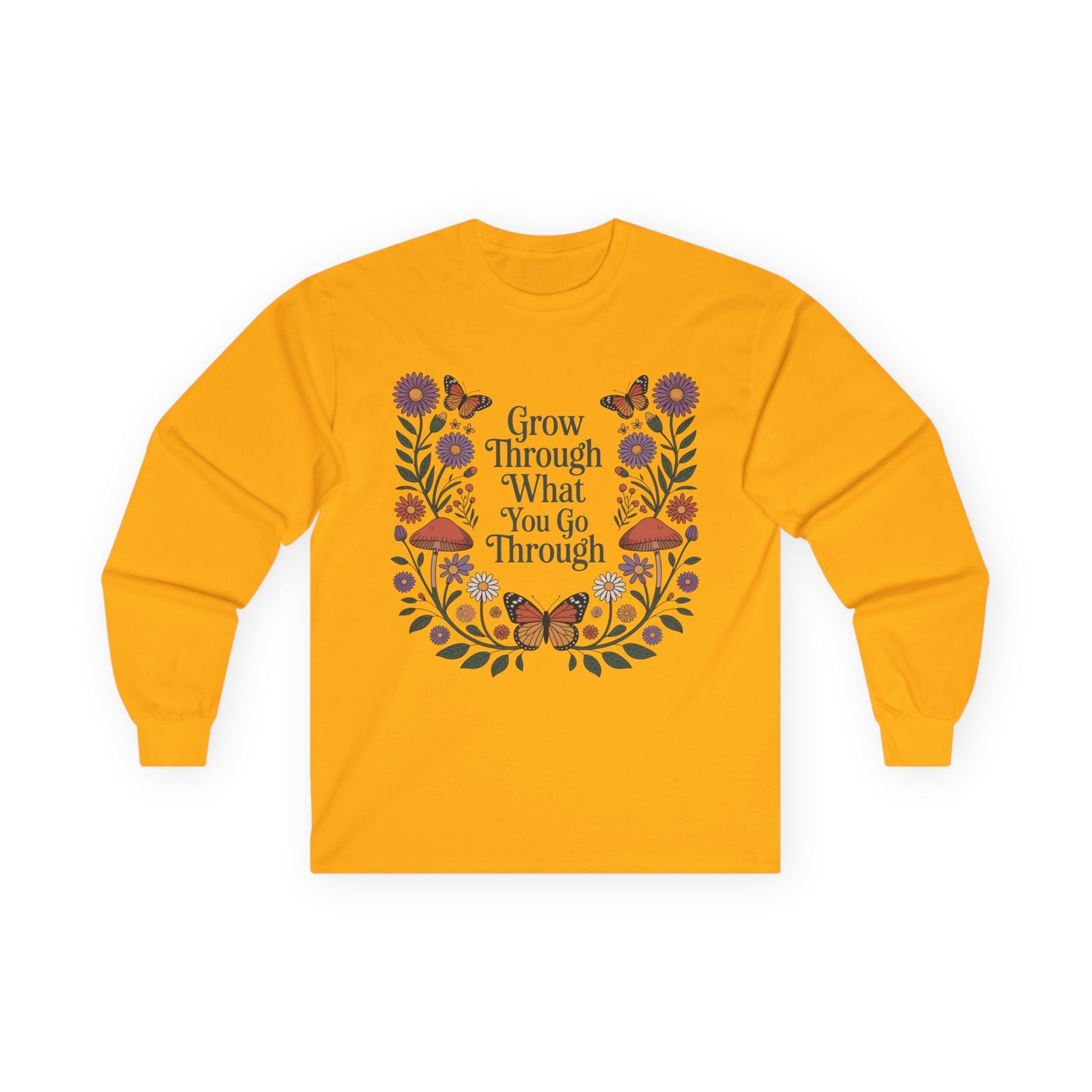 TEEZOCA grow through what you go through floral design on unisex long-sleeve t-shirt Yellow long-sleeve shirt with floral design and motivational quote on a white background