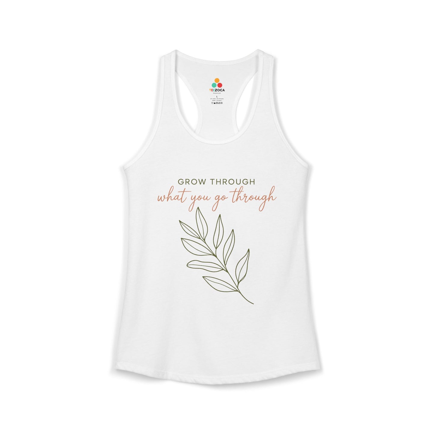 TEEZOCA grow through what you go through women’s tank top botanical quote White tank top with motivational quote and leaf design on a white background