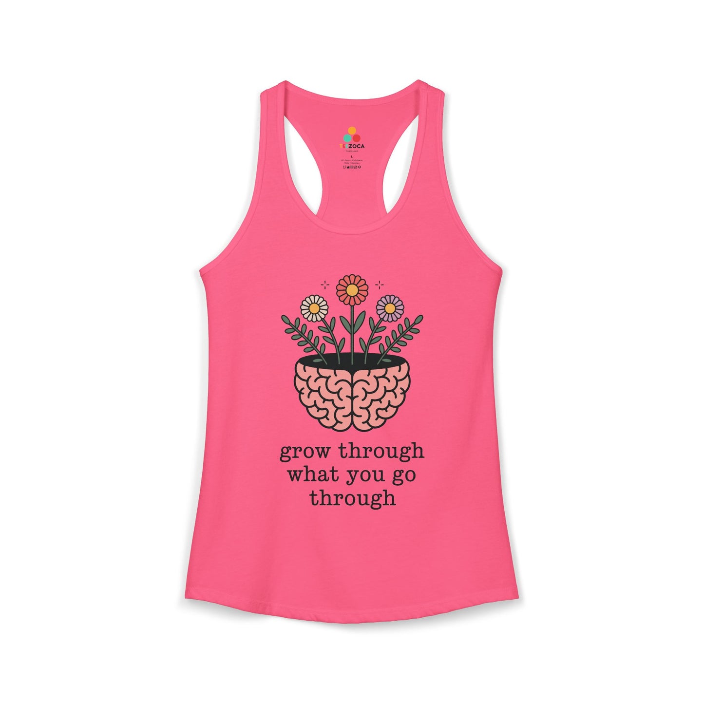 TEEZOCA grow through what you go through women’s tank top with floral brain art Pink tank top with brain and flowers design and motivational quote on a white background
