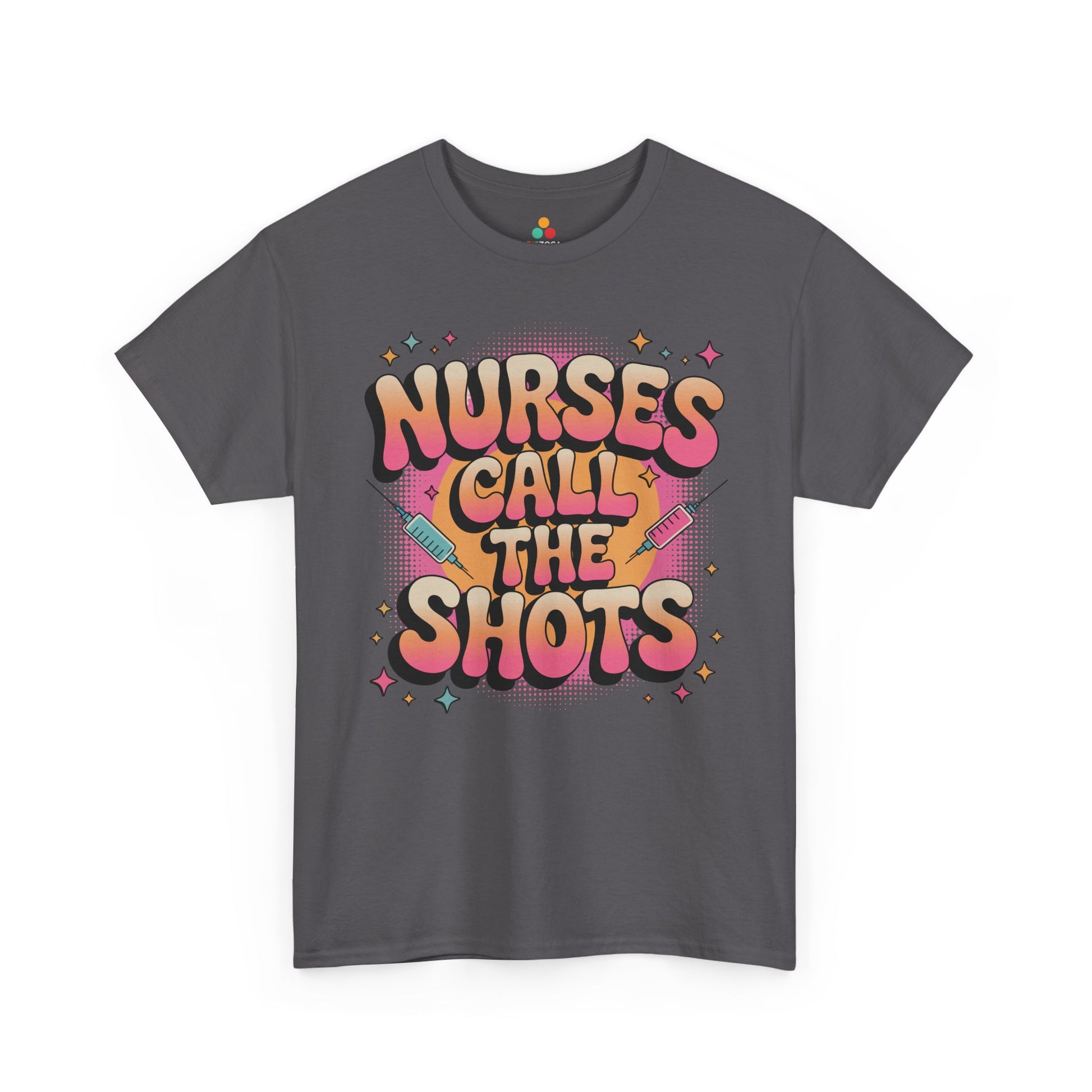 Nurses Call the Shots Unisex T-shirt Funny Nurse Quote | TEEZOCA 