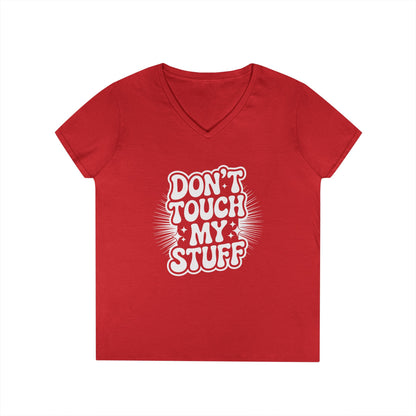 Don’t Touch My Stuff Bold Statement Graphic V-Neck T-Shirt for Women | TEEZOCA 