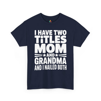 I Have Two Titles Mom Grandma Women's T-shirt Mother's Day Funny | TEEZOCA 