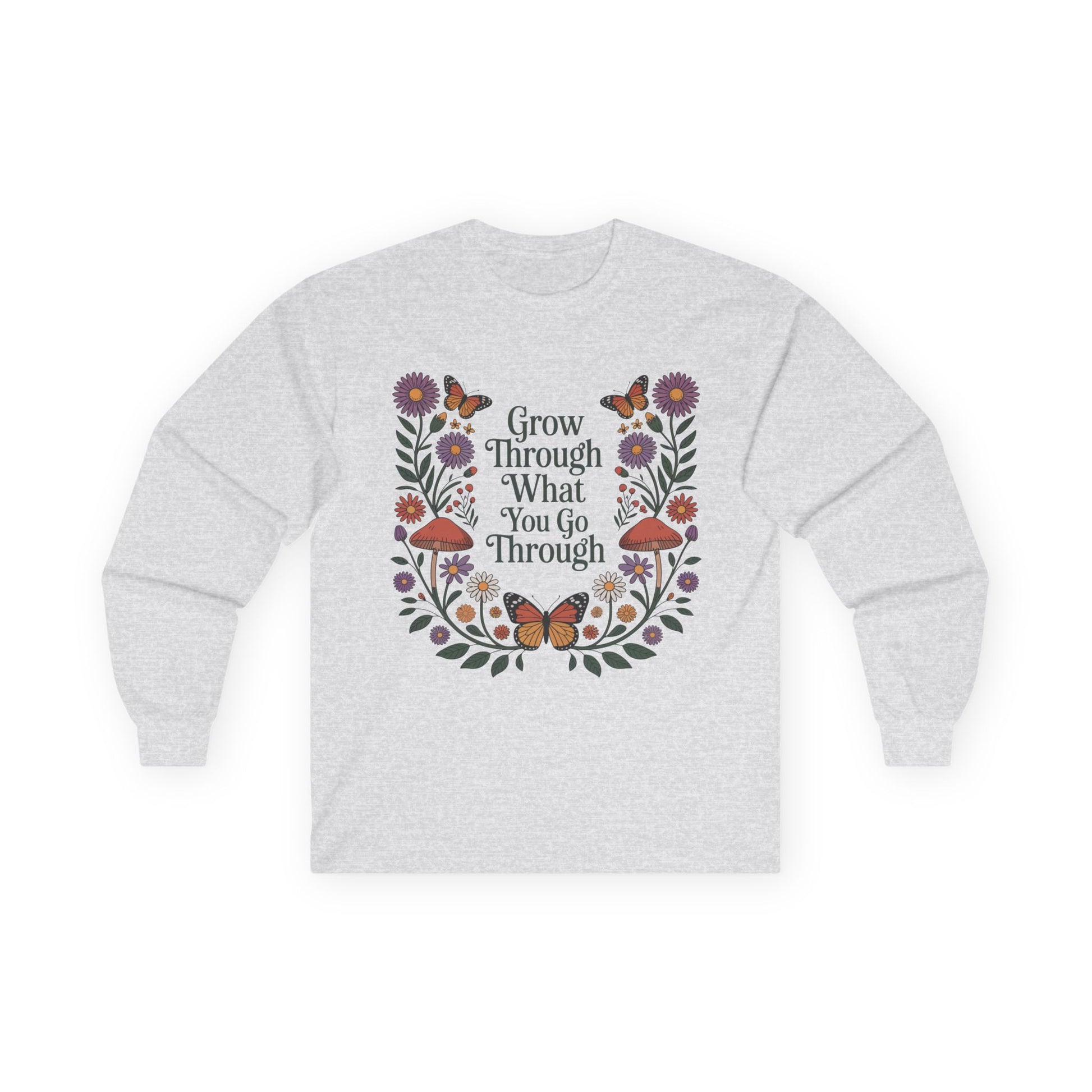 TEEZOCA inspirational grow through what you go through graphic on unisex long-sleeve t-shirt Gray sweatshirt with floral design and motivational quote on a white background