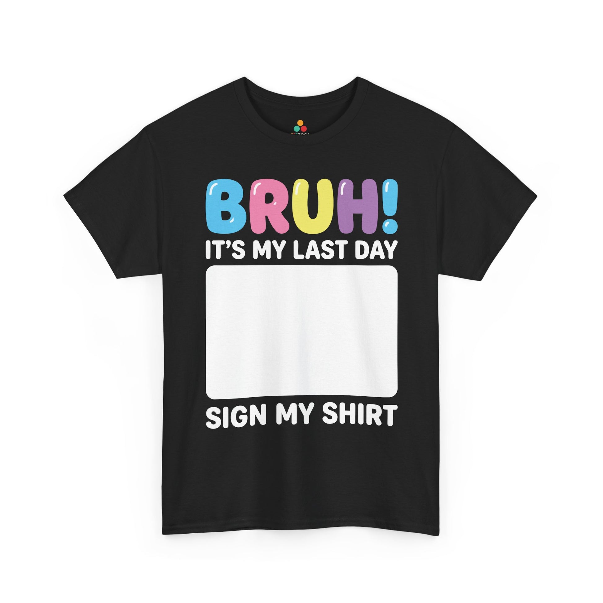 Last Day of School Sign My Shirt Unisex T-shirt Funny Graduation Shirt | TEEZOCA 