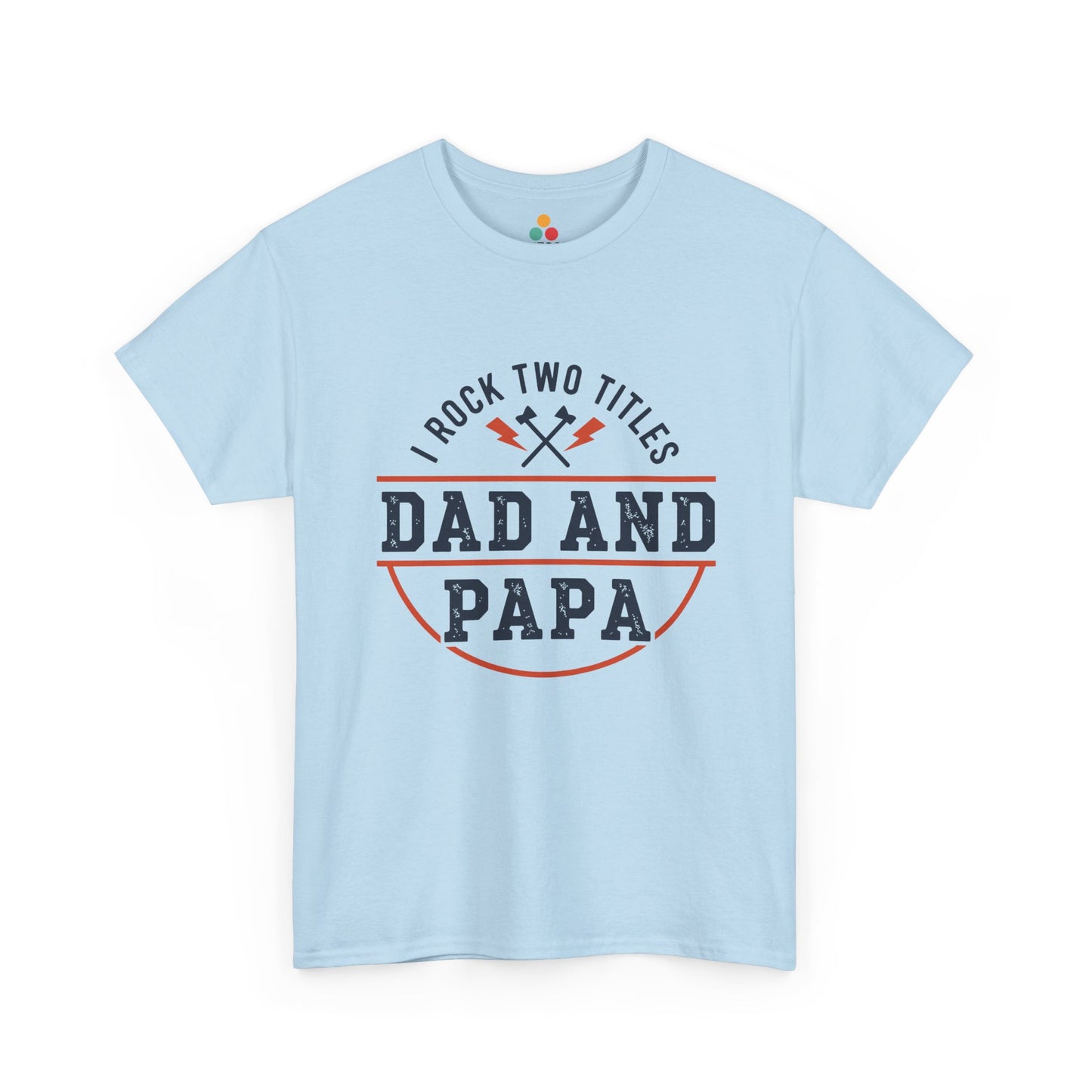 TEEZOCA light blue “I Rock Two Titles Dad and Papa” casual statement t-shirt by TEEZOCA shown flat.