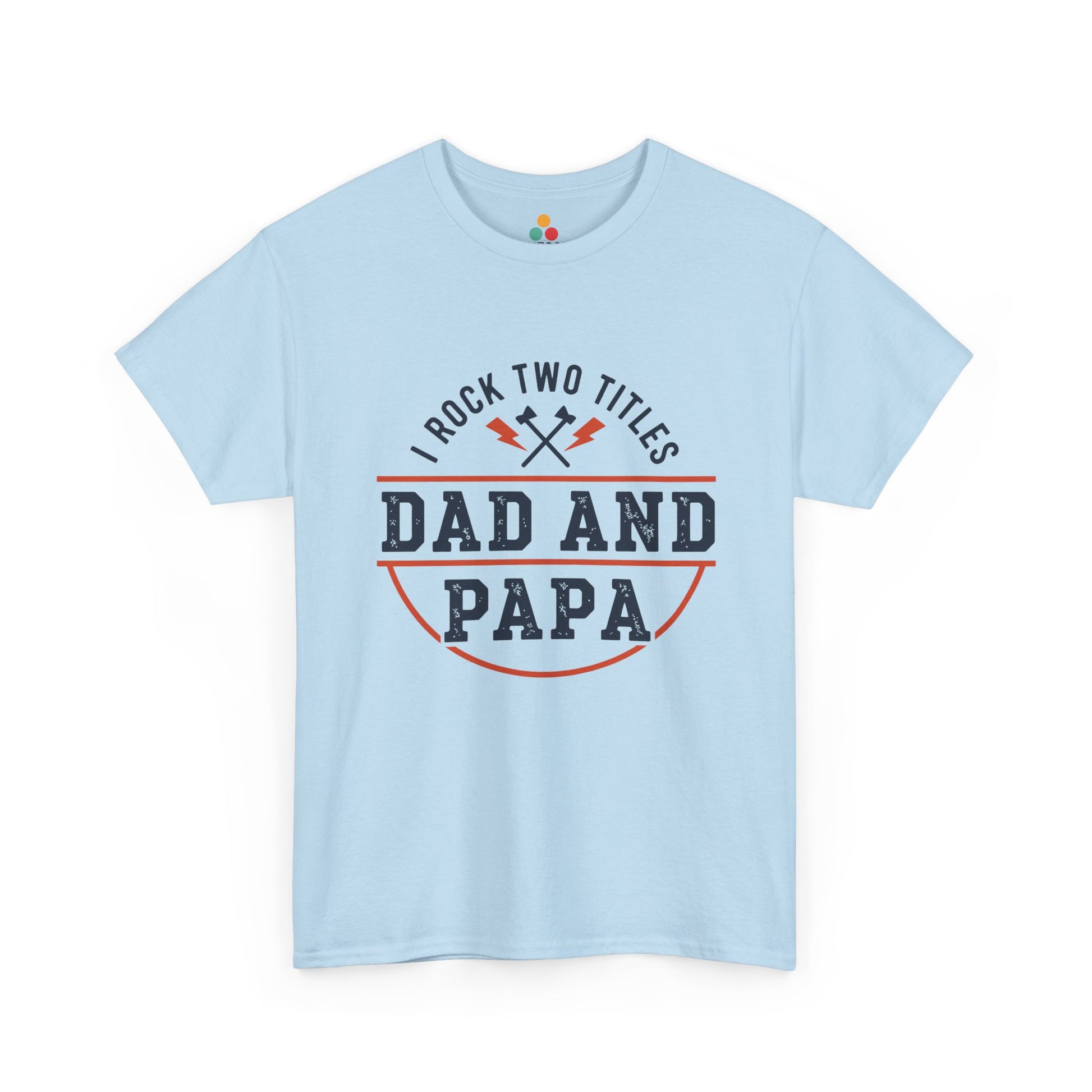TEEZOCA light blue “I Rock Two Titles Dad and Papa” casual statement t-shirt by TEEZOCA shown flat.