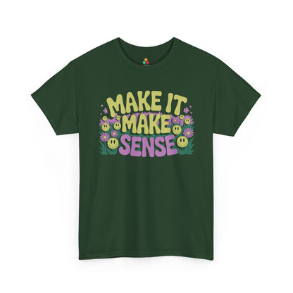Make It Make Sense Smiley Flower Graphic Unisex T-shirt | TEEZOCA 