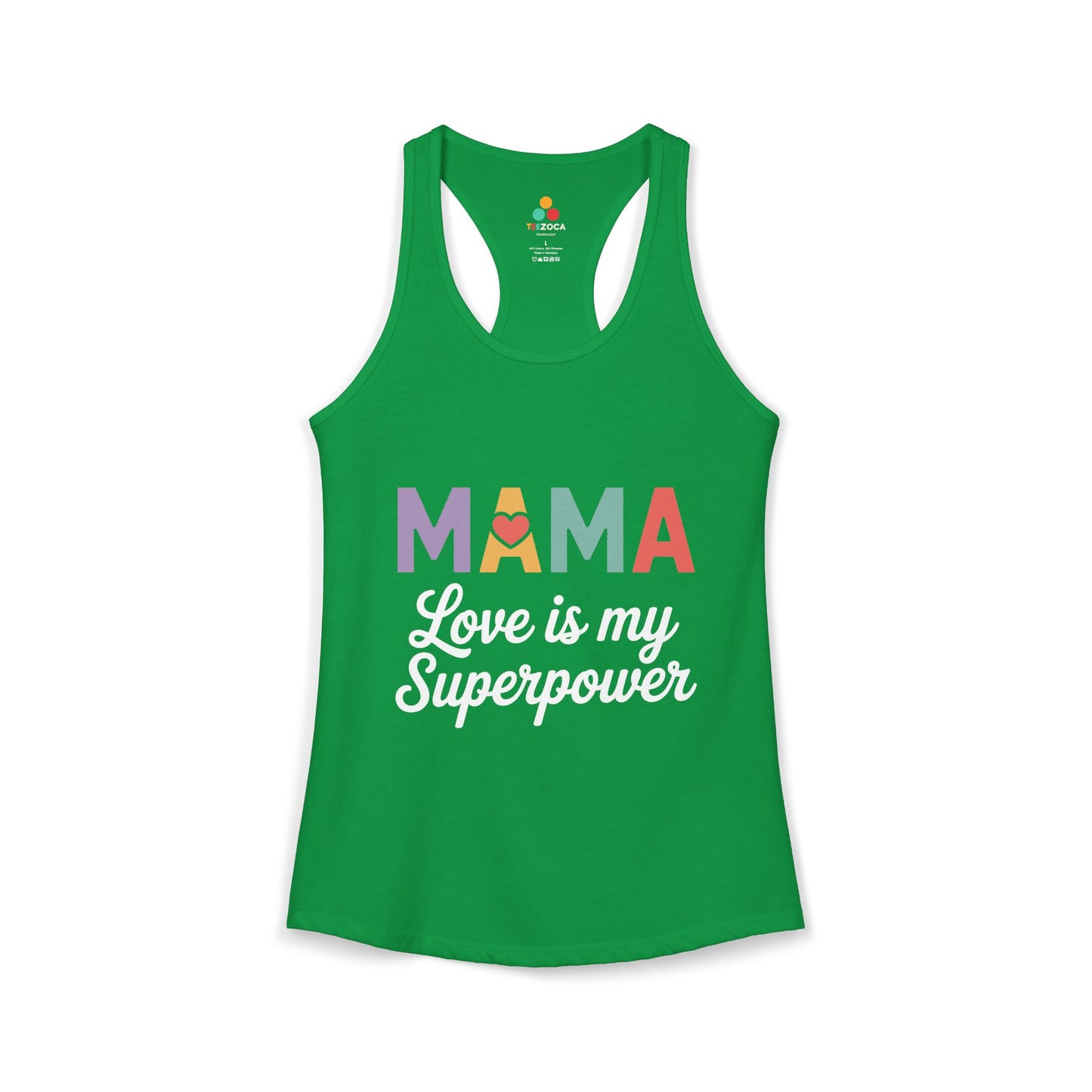 TEEZOCA mama love is my superpower women’s tank top colorful motherhood quote Green tank top with 'MAMA Love is my Superpower' text on a white background