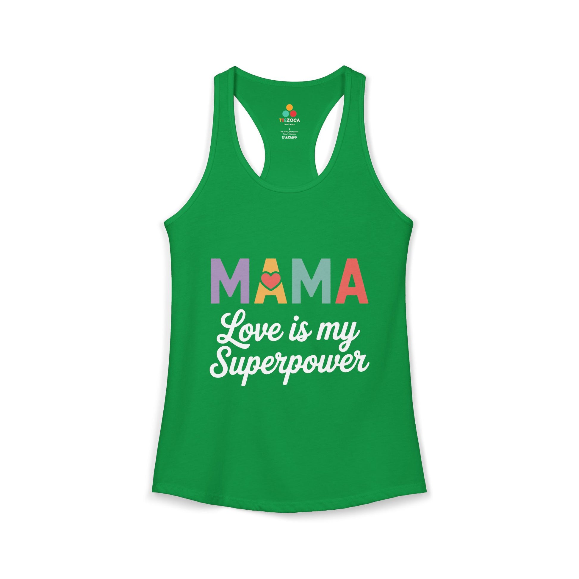 TEEZOCA mama love is my superpower women’s tank top colorful motherhood quote Green tank top with 'MAMA Love is my Superpower' text on a white background