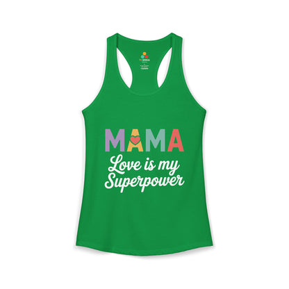 TEEZOCA mama love is my superpower women’s tank top colorful motherhood quote Green tank top with 'MAMA Love is my Superpower' text on a white background